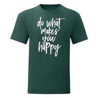 Мъжка тениска "Do What Makes You Happy" - small - 12