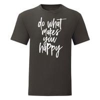 Мъжка тениска "Do What Makes You Happy" - small - 15