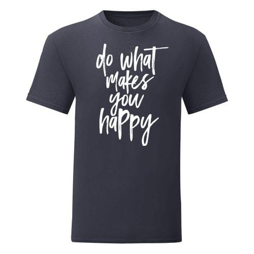 Мъжка тениска "Do What Makes You Happy" - 2