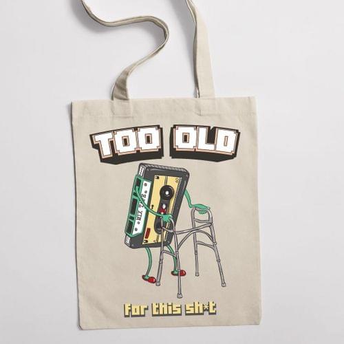 Еко чанта "Too old" - 2