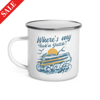 Емайлирано канче „Where Is My Fuckin' Yacht“ - small - 0