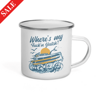 Емайлирано канче „Where Is My Fuckin' Yacht“ - small - 2