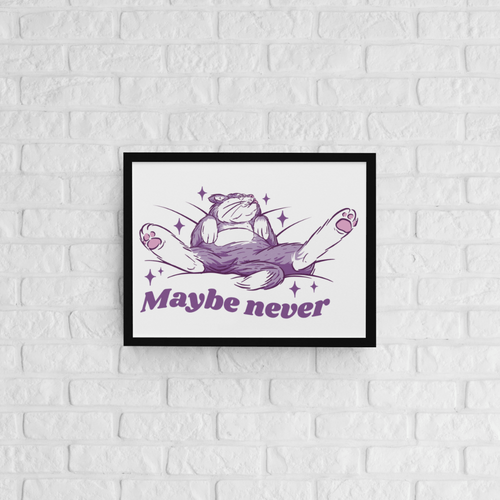 Постер с рамка &amp;quot;Maybe Never&amp;quot;