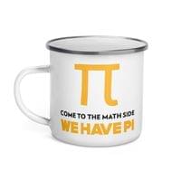 Емайлирано канче "We Have Pi" - small - 1