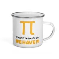 Емайлирано канче "We Have Pi" - small - 3