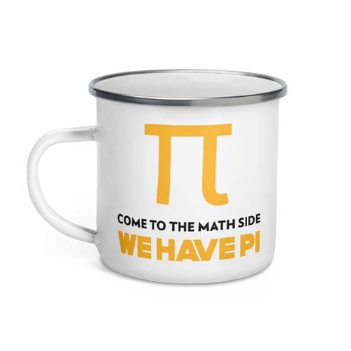 Емайлирано канче "We Have Pi" - 2