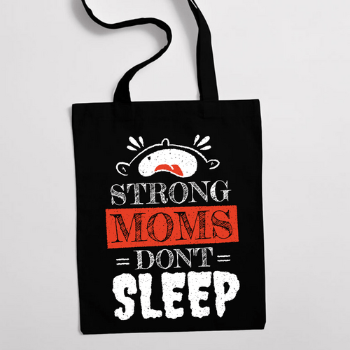 Eко чанта &amp;quot;Strong Moms Don&amp;#039;t Sleep&amp;quot;