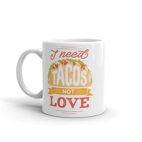 Чаша &amp;quot;I Need Tacos&amp;quot; - 1