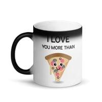 Магическа чаша "More Than Pizza" - small - 0