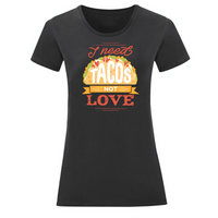 Тениска "I Need Tacos" (дамска) - small - 3
