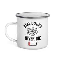 Емайлирано канче "Books Never Die" - small - 1