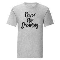 Мъжка тениска "Never stop dreaming" - small - 10