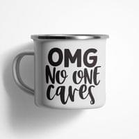 Емайлирано канче "No One Cares" - small - 0