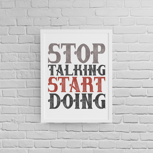 Постер с рамка &amp;quot;Stop Talking&amp;quot;