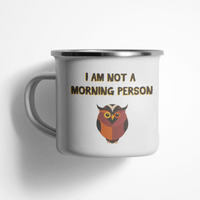 Емайлирано канче "Not A Morning Person" - small - 0