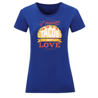 Тениска "I Need Tacos" (дамска) - small - 0
