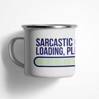 Емайлирано канче "Sarcastic Comment" - small - 0