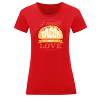 Тениска "I Need Tacos" (дамска) - small - 14