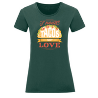 Тениска "I Need Tacos" (дамска) - small - 15