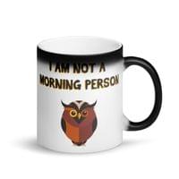 Магическа чаша "Not A Morning Person" - small - 2