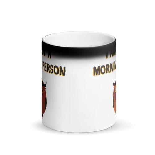 Магическа чаша "Not A Morning Person" - 2