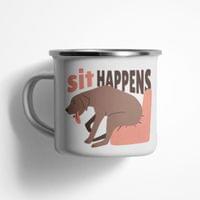 Емайлирано канче "Sit Happens" - small - 0