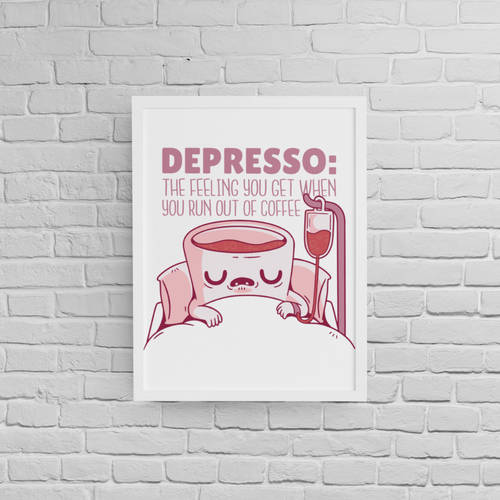 Постер с рамка &amp;quot;Depresso&amp;quot;