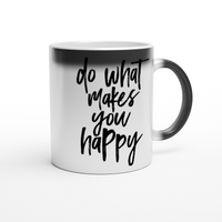 Магическа чаша "Do What Makes You Happy" - small - 2